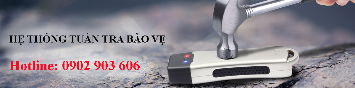 Máy tuần tra bảo vệ nồi đồng cối đá. Khả năng chống va đập mạnh, chống nước, độ bền cao.